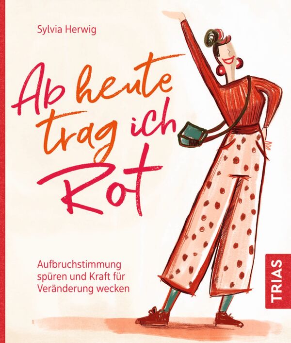 Ab heute trag ich Rot - Buch von Sylvia Herwig