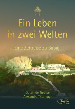 Gottlinde Tiedtke und Alexandra Thurmayr - Ein Leben in zwei Welten