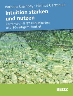 Intuition stärken und nutzen -  Barbara Rheinbay & Helmut Gerstlauer