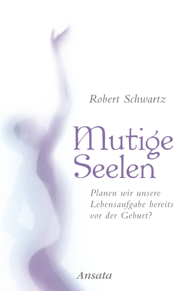 Robert Schwartz: Mutige Seelen